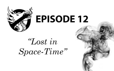 Episode 12: Lost In Space-Time