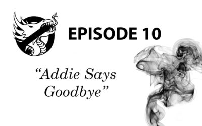 Episode 10: Addie Says Goodbye