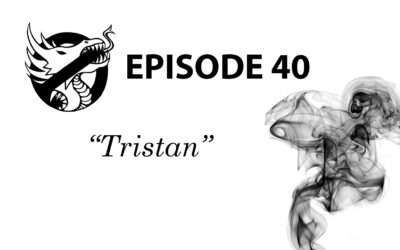 Episode 40: Tristan